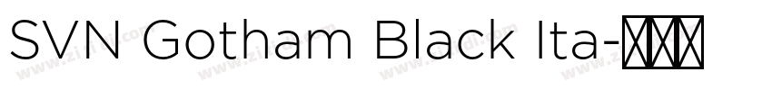 SVN Gotham Black Ita字体转换